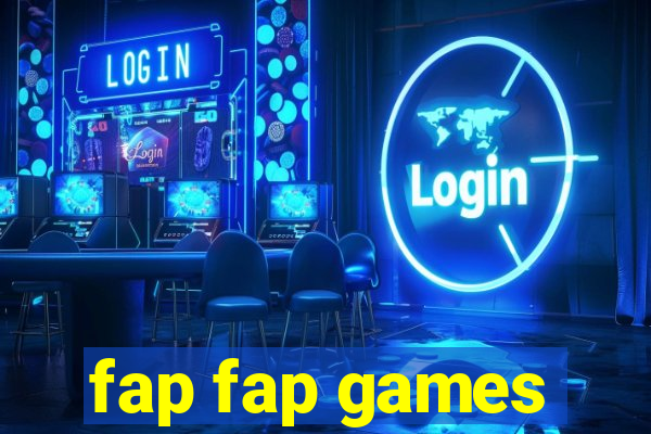 fap fap games